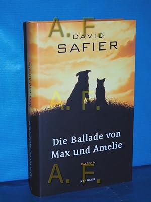 Imagen del vendedor de Die Ballade von Max und Amelie : Roman. a la venta por Antiquarische Fundgrube e.U.