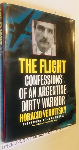 Imagen del vendedor de The Flight: Confessions of an Argentine Dirty Warrior a la venta por Once Upon A Time