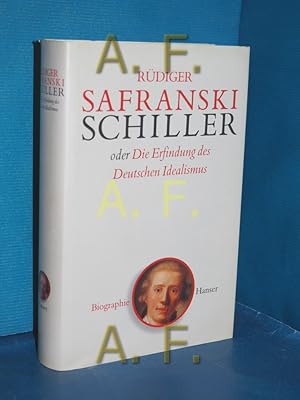 Bild des Verkufers fr Friedrich Schiller oder die Erfindung des deutschen Idealismus zum Verkauf von Antiquarische Fundgrube e.U.