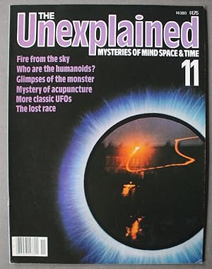 Seller image for THE UNEXPLAINED; MYSTERIES OF MIND, SPACE AND TIME #11 (1981); Humanoids, UFO photofile, Acupuncture, Neanderthal Man, Loch Ness Monster, Ball Lightning; for sale by Comic World