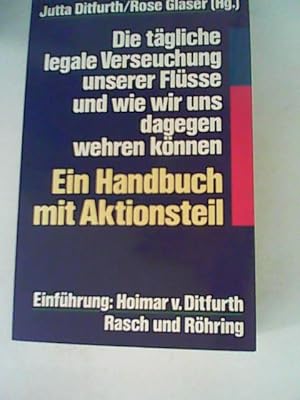 Imagen del vendedor de Die tgliche legale Verseuchung unserer Flsse und wie wir uns dagegen wehren knnen. Ein Handbuch mit Aktionsteil a la venta por ANTIQUARIAT FRDEBUCH Inh.Michael Simon