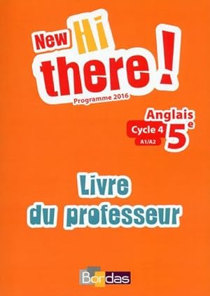 new hi there! : anglais ; 5e ; livre du professeur (édition 2017)