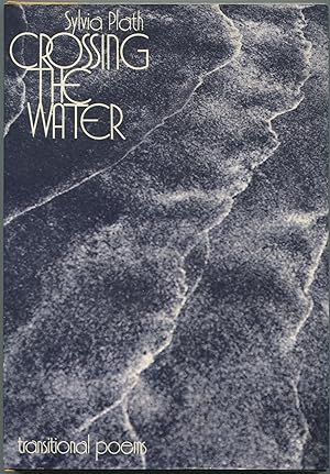 Seller image for Crossing the Water: Transitional Poems for sale by Between the Covers-Rare Books, Inc. ABAA