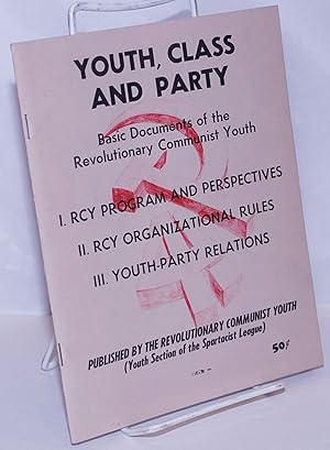 Youth, class and party basic documents of the Revolutionary Communist Youth