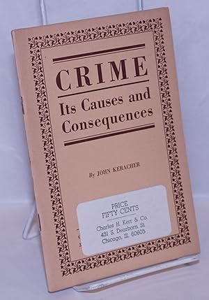 Crime: its causes and consequences. A Marxian interpretation of the causes of crime