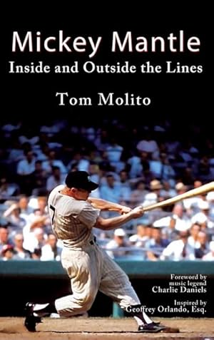 Immagine del venditore per Mickey Mantle : Inside and Outside the Lines venduto da AHA-BUCH GmbH