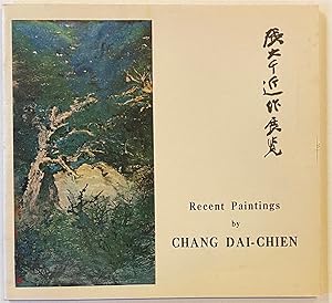 Imagen del vendedor de Recent paintings by Chang Dai-chien [Interior title: Exhibition of paintings by Chang Dai-chien] a la venta por Bolerium Books Inc.