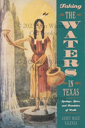 Taking the waters in Texas: springs, spas, and fountains of youth