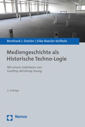 Seller image for Mediengeschichte als Historische Techno-Logie for sale by Rheinberg-Buch Andreas Meier eK