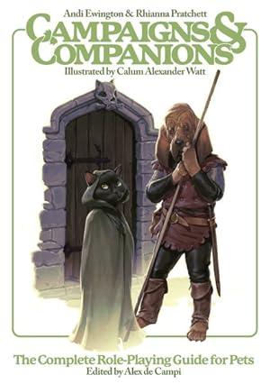 Bild des Verkufers fr Campaigns & Companions : The Complete Role-playing Guide for Pets zum Verkauf von GreatBookPrices