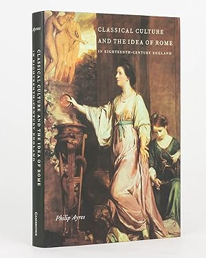 Immagine del venditore per Classical Culture and the Idea of Rome in Eighteenth Century England venduto da Michael Treloar Booksellers ANZAAB/ILAB