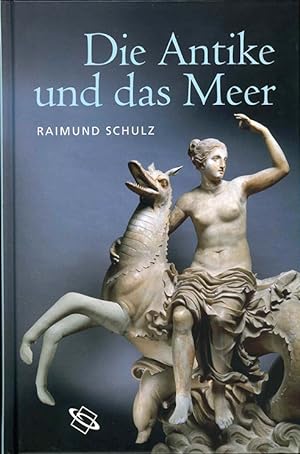 Seller image for Die Antike und das Meer. for sale by The Isseido Booksellers, ABAJ, ILAB