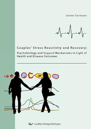Seller image for Couples stress reactivity and recovery - Psychobiology and support mechanisms in light of health and disease outcomes for sale by AHA-BUCH GmbH