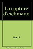 Seller image for La Capture D'eichmann for sale by RECYCLIVRE