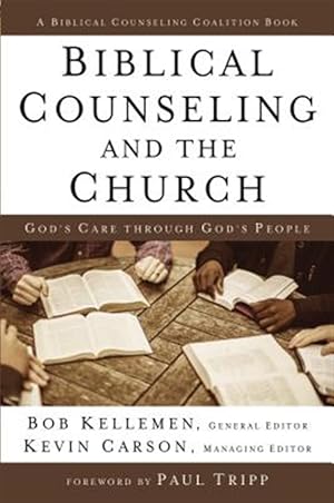 Imagen del vendedor de Biblical Counseling and the Church : God's Care Through God's People a la venta por GreatBookPricesUK