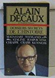 Image du vendeur pour Dossiers Secrets De L'histoire : Mata-hari, Weygand, Staline, Raspoutine, Mort De Jean Chiappe, Lion mis en vente par RECYCLIVRE