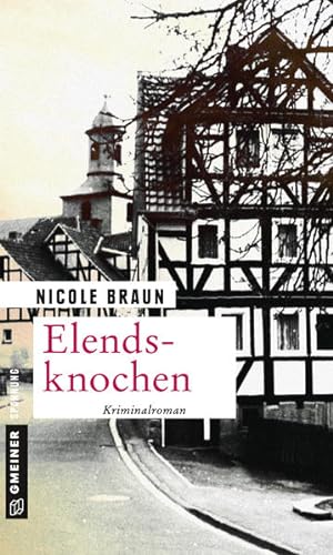 Elendsknochen : der dritte Fall für Edgar Brix : Kriminalroman / Nicole Braun / Gmeiner Spannung