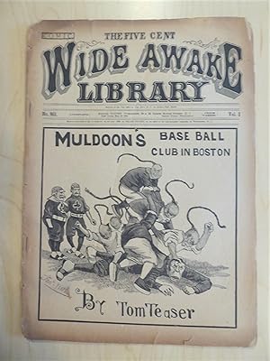 The Five Cent Wide Awake Library No. 963 May 10, 1890 - Muldoon's Base Ball Club in Boston