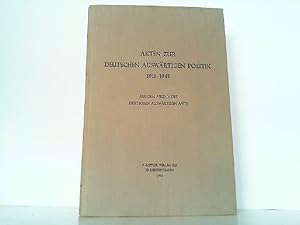 Akten zur Deutschen Auswärtigen Politik 1918-1945. Band IX Serie D 1937 - 1945: Die Kriegsjahre Z...
