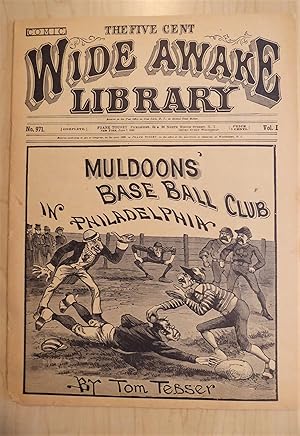 The Five Cent Wide Awake Library No. 971 June 7, 1890 - Muldoon's Base Ball Club in Philadelphia