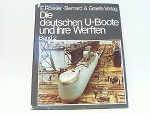 Bild des Verkufers fr Die deutschen U-Boote und ihre Werften. Hier Band 2. ! zum Verkauf von Antiquariat Ehbrecht - Preis inkl. MwSt.