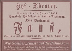 Image du vendeur pour Wie Goethes "Faust" auf die Bhne kam : [e. Dokumentation ber d. Welt-Urauffhrung in Braunschweig] / Ulrich Parenth. Hrsg. unter Mitw. d. Staatstheaters Braunschweig mis en vente par Bcher bei den 7 Bergen