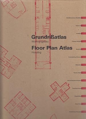 Imagen del vendedor de Grundrissatlas Wohnungsbau = Floor plan atlas housing. Hrsg. von Friederike Schneider auf der Grundlage von Vorarbeiten von Walter Meyer-Bohe. Fachliche Beratung von: Hellmuth Sting. [bers.: Christian Caryl ; David Bean] a la venta por Fundus-Online GbR Borkert Schwarz Zerfa