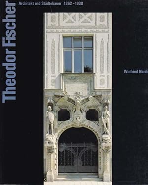 Imagen del vendedor de Theodor Fischer Architekt und Stdtebauer 1862 - 1938. a la venta por Antiquariat Querido - Frank Hermann