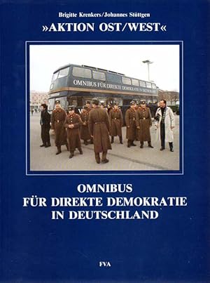 Imagen del vendedor de AKTION OST/WEST. OMNIBUS FR DIREKTE DEMOKRATIE IN DEUTSCHLAND. a la venta por Antiquariat Querido - Frank Hermann