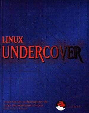 Seller image for Linux Undercover: Linux Secrets as Revealed by the Linux Documentation Project for sale by WeBuyBooks