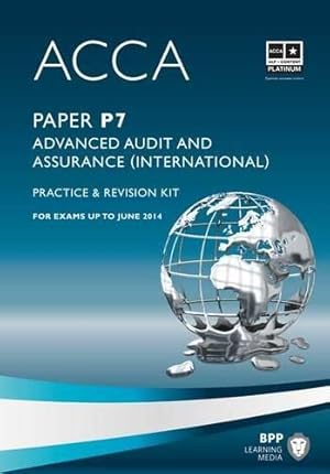 Bild des Verkufers fr ACCA - P7 Advanced Audit and Assurance (International): Revision Kit zum Verkauf von WeBuyBooks