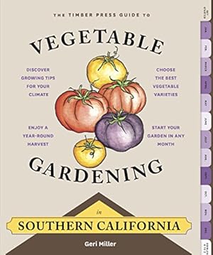 Seller image for The Timber Press Guide to Vegetable Gardening in Southern California (Regional Vegetable Gardening Series) by Miller, Geri Galian [Paperback ] for sale by booksXpress