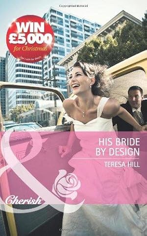 Bild des Verkufers fr His Bride by Design (Mills & Boon Cherish) zum Verkauf von WeBuyBooks