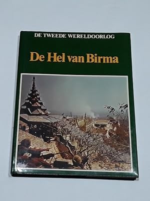 De Tweede Wereldoorlog De Hel van Birma