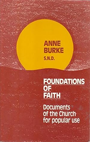 Bild des Verkufers fr Foundations of Faith: Documents of the Church for Popular Use zum Verkauf von WeBuyBooks