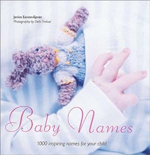 Bild des Verkufers fr Baby Names: Over 1,000 Inspiring Names for Your Child zum Verkauf von WeBuyBooks