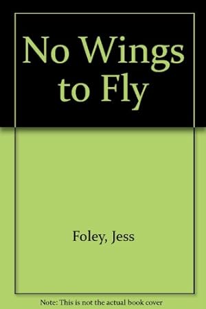 Bild des Verkufers fr No Wings to Fly zum Verkauf von WeBuyBooks