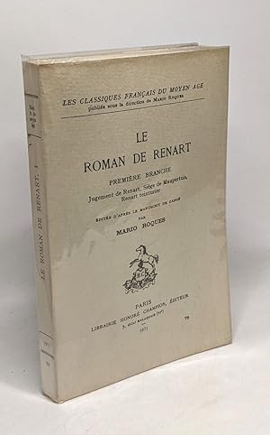 Image du vendeur pour Le roman de Renart - Premire Branche - jugement de Renart Sige de Maupertuis Renart teinturier - les classiques du Moyen Age mis en vente par crealivres