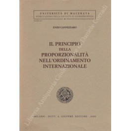 Seller image for Il principio della proporzionalit nell'ordinamento internazionale for sale by Libreria Antiquaria Giulio Cesare di Daniele Corradi