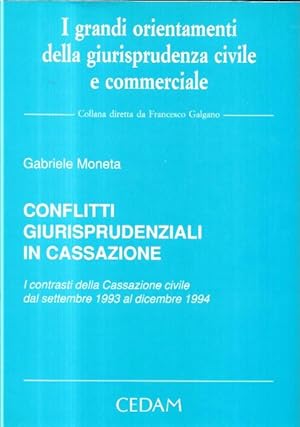 Conflitti giurisprudenziali in Cassazione. I contrasti della Cassazione civile dal settembre 1993...