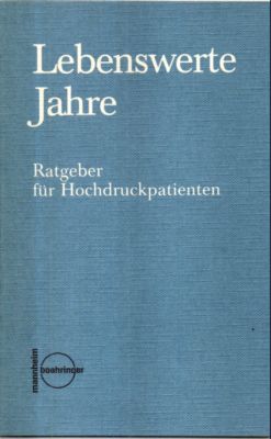 Seller image for Lebenswerte Jahre. Ratgeber fr Hochdruckpatienten. for sale by Leonardu