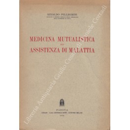 Bild des Verkufers fr Medicina mutualistica ed assistenza di malattia zum Verkauf von Libreria Antiquaria Giulio Cesare di Daniele Corradi