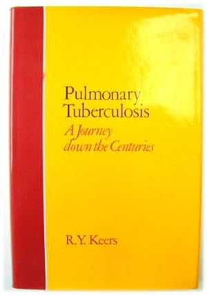 Pulmonary Tuberculosis: A Journey Down the Centuries