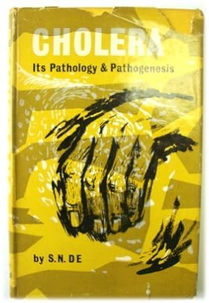 Cholera: Its Pathology and Pathogenesis