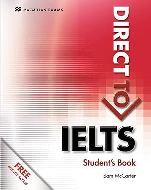 Seller image for Direct to IELTS. Student s Book with Website Component and Key for sale by moluna