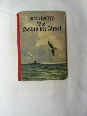 Seller image for Die Heldin der Insel : Erzhlg f. d. Jugend. R. Barth. Mit Buntbildern von Otto Kubel for sale by Buecherhof