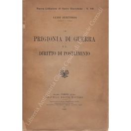 Bild des Verkufers fr La prigionia di guerra e il diritto di postliminio zum Verkauf von Libreria Antiquaria Giulio Cesare di Daniele Corradi