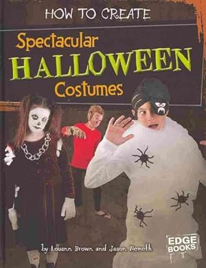 Immagine del venditore per How to Create Spectacular Halloween Costumes venduto da GreatBookPrices