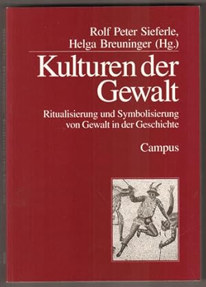 Seller image for Kulturen der Gewalt. Ritualisierung und Symbolisierung von Gewalt in der Geschichte. for sale by Antiquariat Neue Kritik