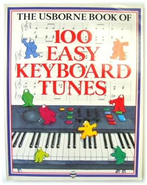 Bild des Verkufers fr The Usborne Book of 100 Easy Keyboard Tunes zum Verkauf von PsychoBabel & Skoob Books